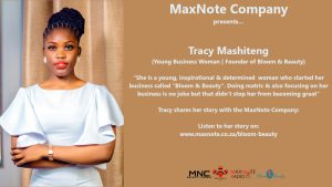 Young & Passionate Business woman, Tracy Mashiteng speaks about her business “Bloom & Beauty”