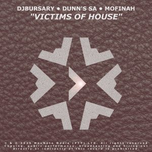 Djbursary, Dunn's SA, Mofinah - Victims of House (cover)
