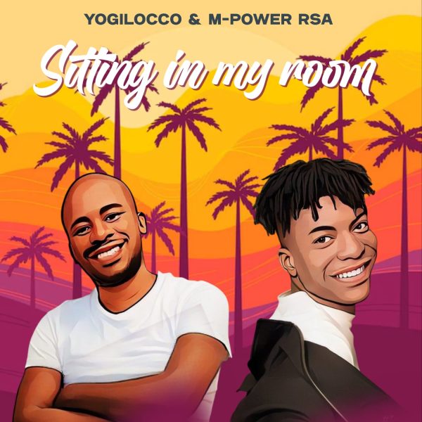 Yogilocco & M-Power RSA - Sitting In My Room