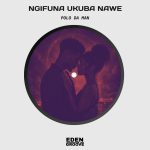 POLO DA MAN - Ngifuna Ukuba Nawe (cover)